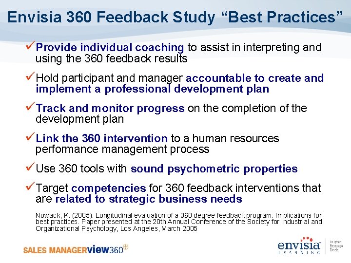 Envisia 360 Feedback Study “Best Practices” üProvide individual coaching to assist in interpreting and