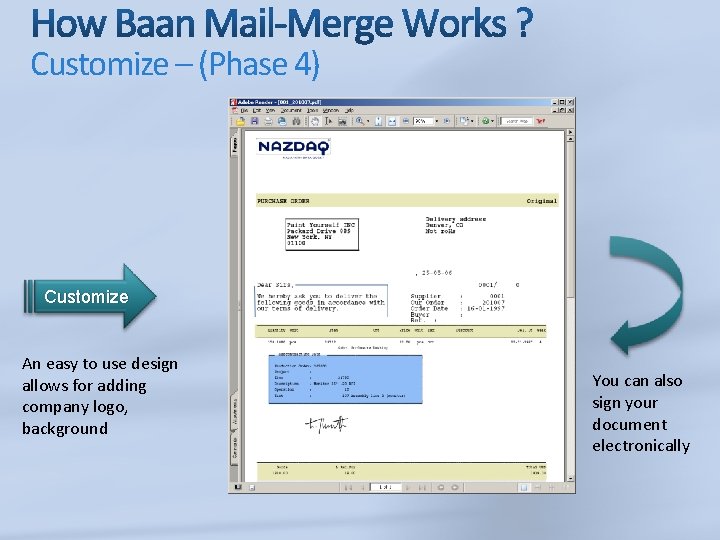 Customize – (Phase 4) Customize An easy to use design allows for adding company