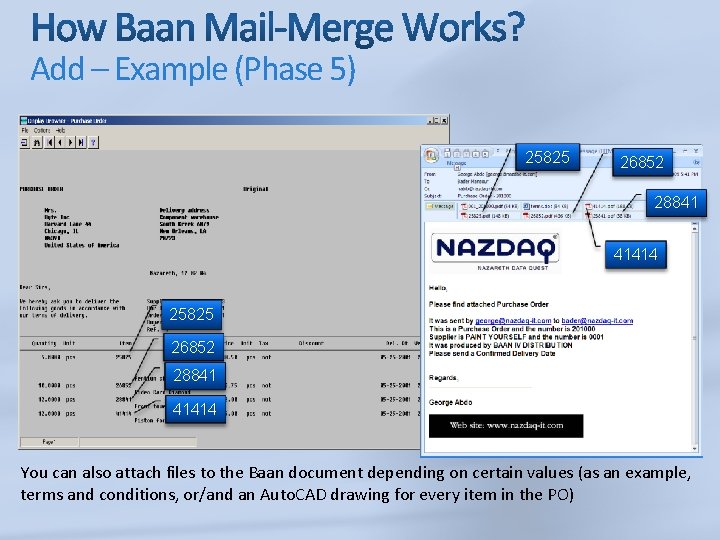 Add – Example (Phase 5) 25825 26852 28841 41414 You can also attach files