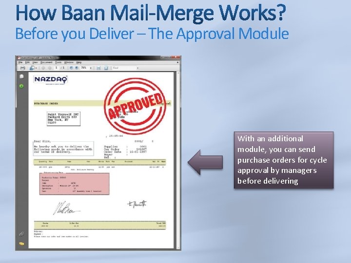 Before you Deliver – The Approval Module With an additional module, you can send