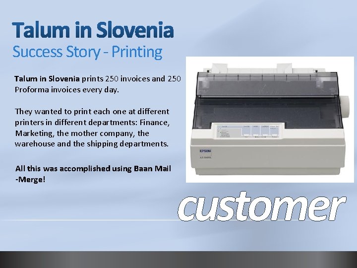Success Story - Printing Talum in Slovenia prints 250 invoices and 250 Proforma invoices