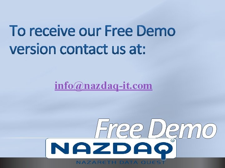 info@nazdaq-it. com Free Demo 