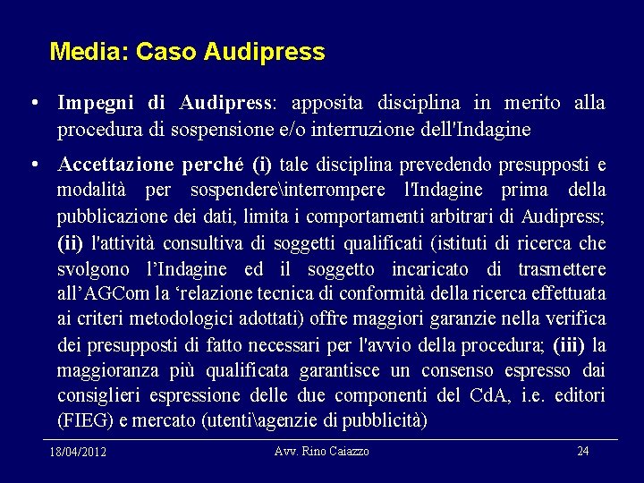 Media: Caso Audipress • Impegni di Audipress: apposita disciplina in merito alla procedura di