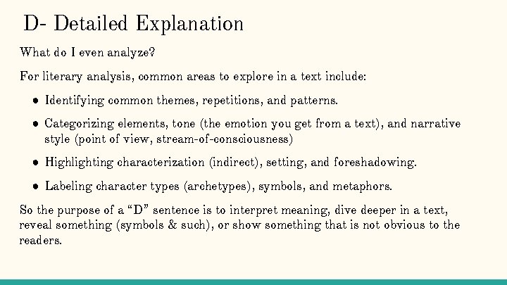 D- Detailed Explanation What do I even analyze? For literary analysis, common areas to