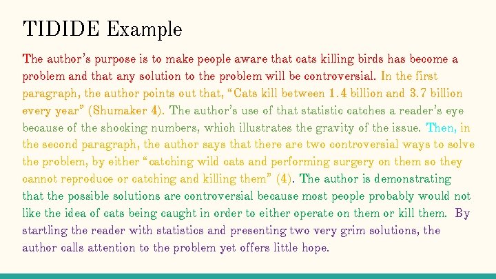 TIDIDE Example The author’s purpose is to make people aware that cats killing birds