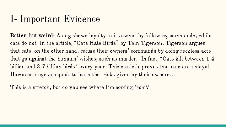I- Important Evidence Better, but weird: A dog shows loyalty to its owner by