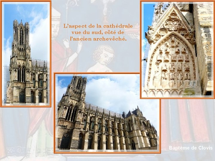 L’aspect de la cathédrale vue du sud, côté de l’ancien archevêché. 