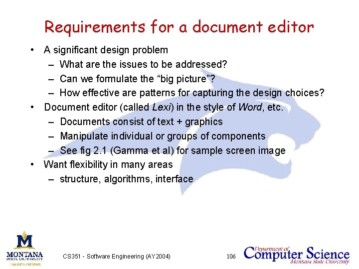 Requirements for a document editor • A significant design problem – What are the