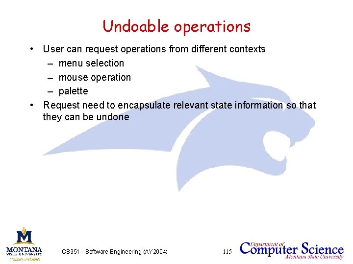 Undoable operations • User can request operations from different contexts – menu selection –