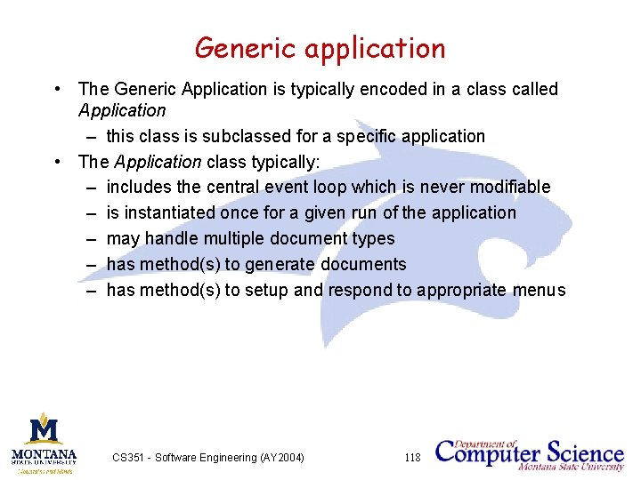 Generic application • The Generic Application is typically encoded in a class called Application
