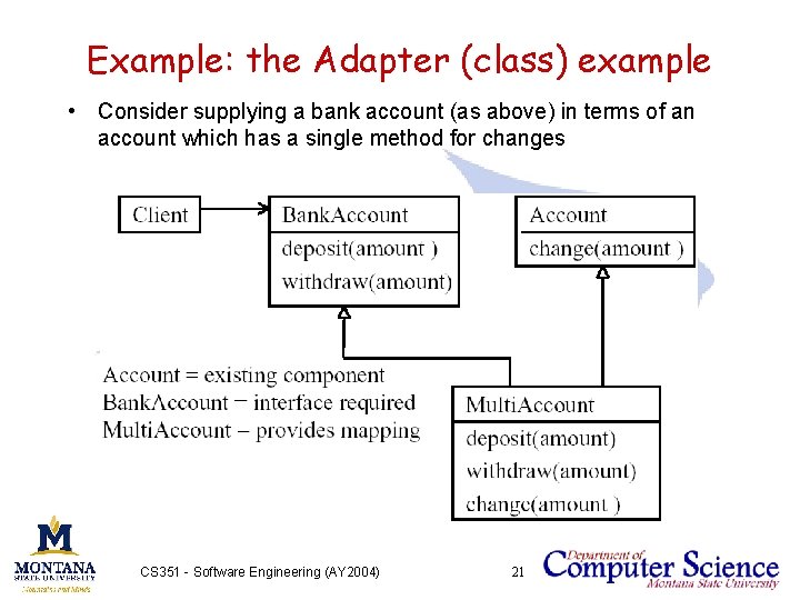 Example: the Adapter (class) example • Consider supplying a bank account (as above) in