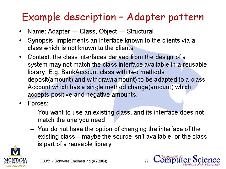 Example description – Adapter pattern • Name: Adapter — Class, Object — Structural •