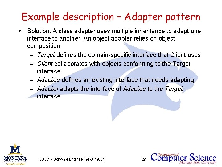 Example description – Adapter pattern • Solution: A class adapter uses multiple inheritance to