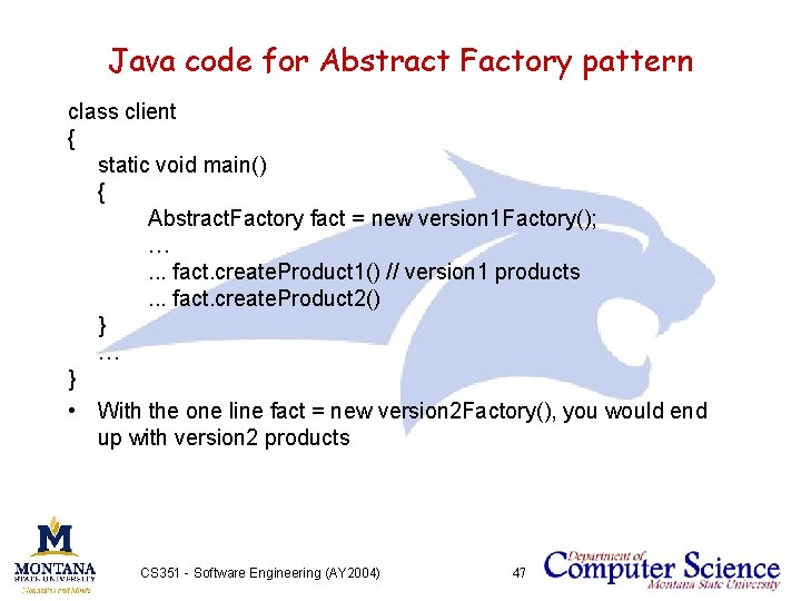 Java code for Abstract Factory pattern class client { static void main() { Abstract.