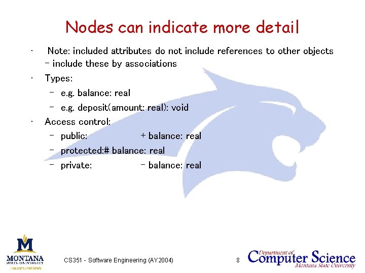 Nodes can indicate more detail • • • Note: included attributes do not include