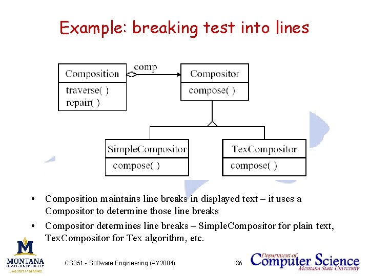 Example: breaking test into lines • Composition maintains line breaks in displayed text –