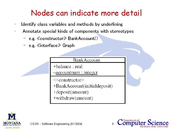 Nodes can indicate more detail • • Identify class variables and methods by underlining