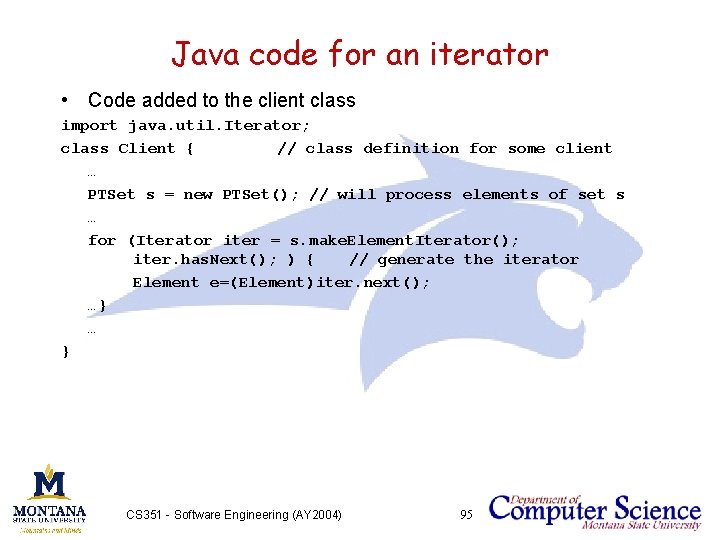 Java code for an iterator • Code added to the client class import java.