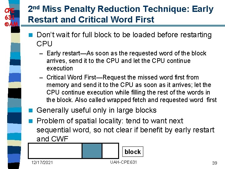 CPE 631 AM 2 nd Miss Penalty Reduction Technique: Early Restart and Critical Word