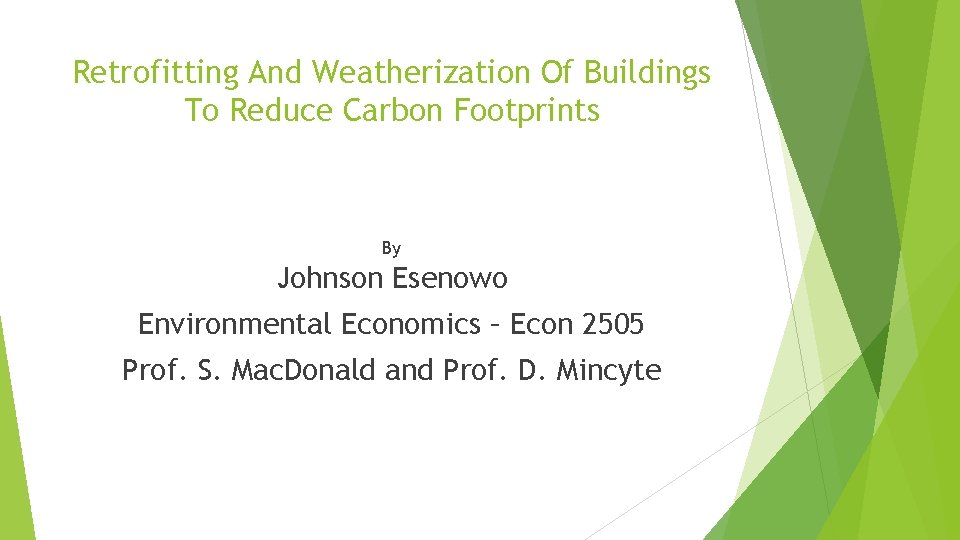 Retrofitting And Weatherization Of Buildings To Reduce Carbon Footprints By Johnson Esenowo Environmental Economics