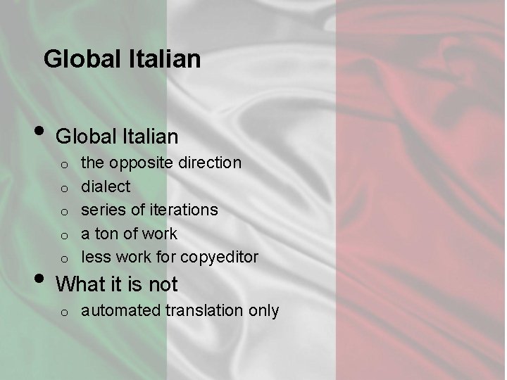 Global Italian • Global Italian o o • o the opposite direction dialect series
