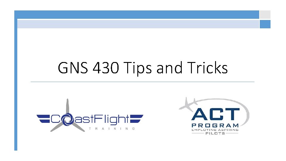 GNS 430 Tips and Tricks 