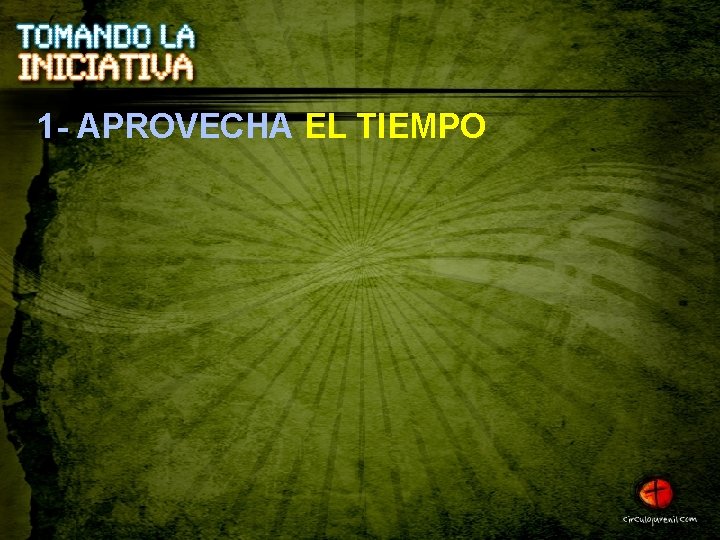 1 - APROVECHA EL TIEMPO 