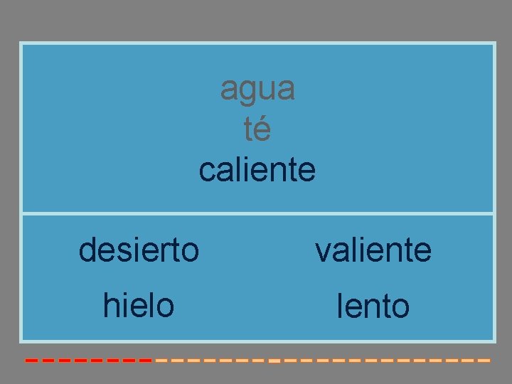 agua té caliente desierto valiente hielo lento 