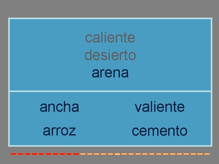 caliente desierto arena ancha valiente arroz cemento 