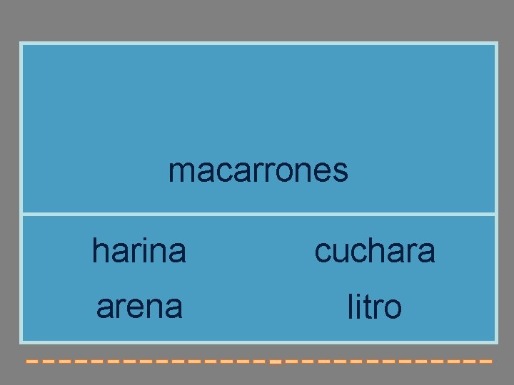 macarrones harina cuchara arena litro 