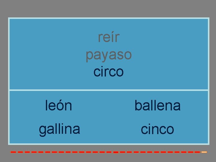 reír payaso circo león ballena gallina cinco 