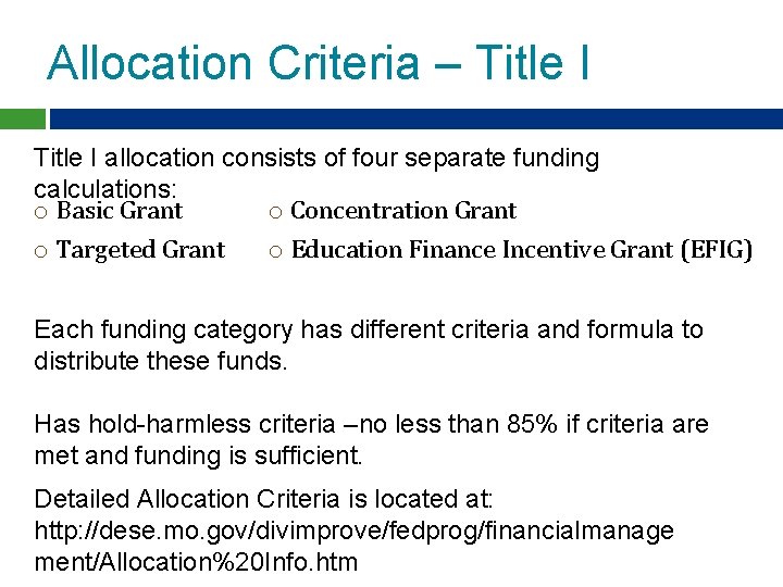 Allocation Criteria – Title I allocation consists of four separate funding calculations: o Basic