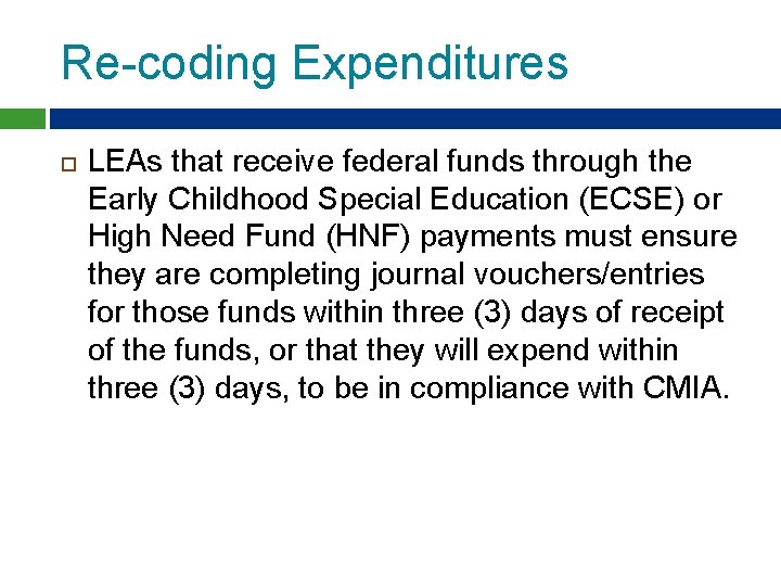 Re-coding Expenditures LEAs that receive federal funds through the Early Childhood Special Education (ECSE)