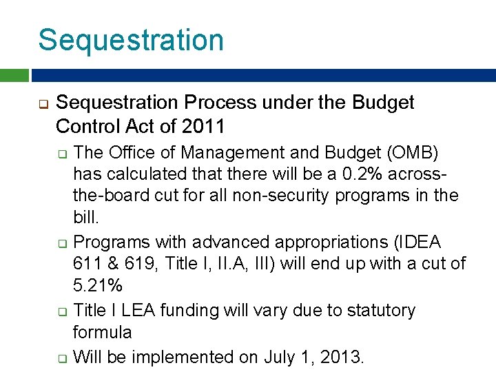 Sequestration q Sequestration Process under the Budget Control Act of 2011 The Office of
