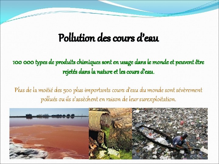 Pollution des cours d’eau 100 000 types de produits chimiques sont en usage dans