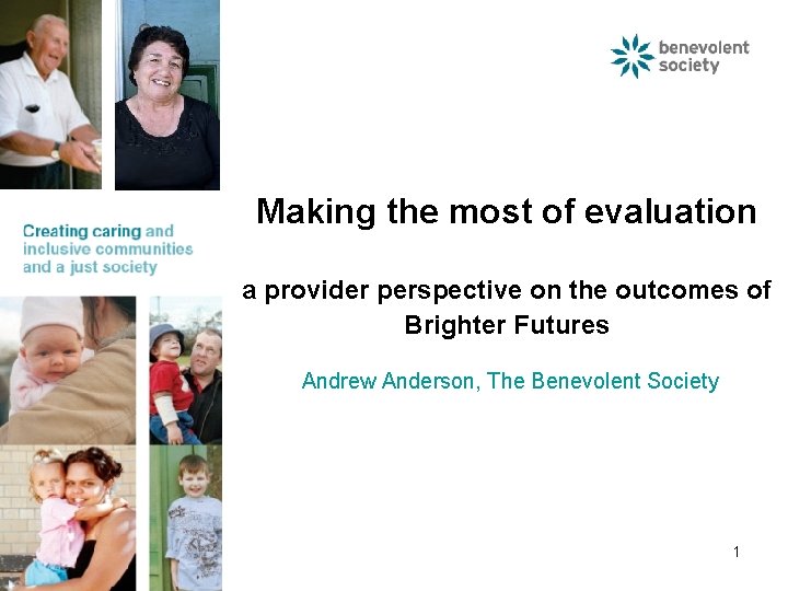 Making the most of evaluation a provider perspective on the outcomes of Brighter Futures Making the most of evaluation a provider perspective on the outcomes of Brighter Futures