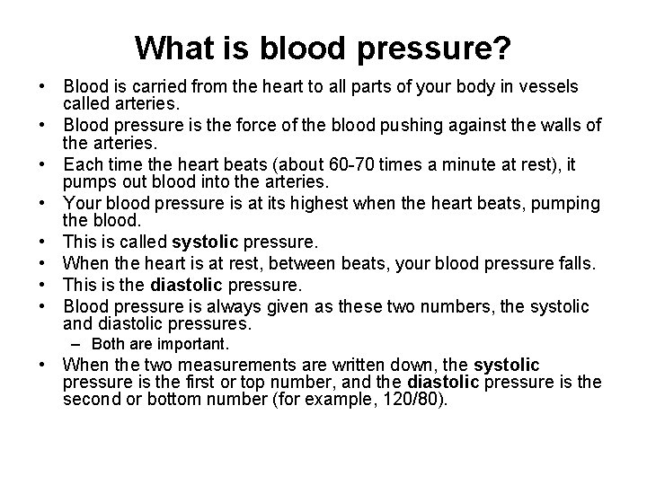What is blood pressure? • Blood is carried from the heart to all parts