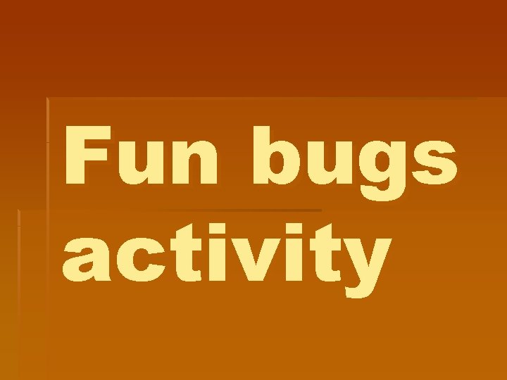 Fun bugs activity 