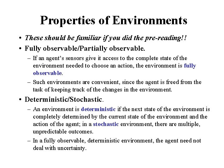Properties of Environments • These should be familiar if you did the pre-reading!! •