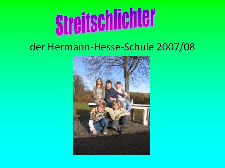 der Hermann-Hesse-Schule 2007/08 