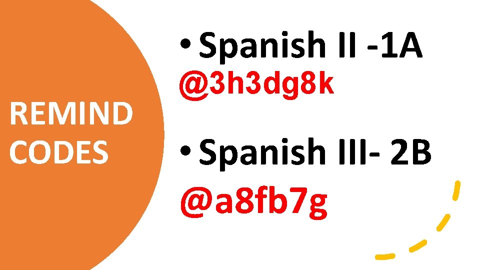  • Spanish II -1 A REMIND CODES @3 h 3 dg 8 k