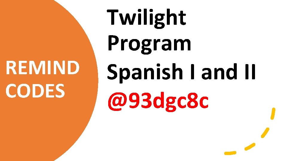 REMIND CODES Twilight Program Spanish I and II @93 dgc 8 c 