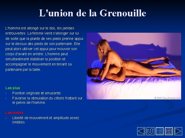 L'union de la Grenouille L'homme est allongé sur le dos, les jambes entrouvertes. La