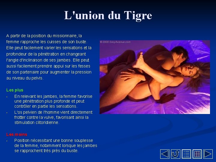 L'union du Tigre A partir de la position du missionnaire, la femme rapproche les