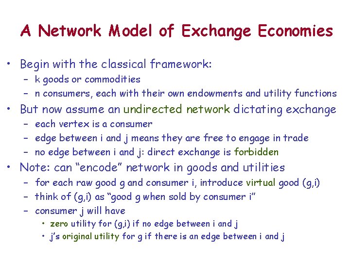 A Network Model of Exchange Economies • Begin with the classical framework: – k