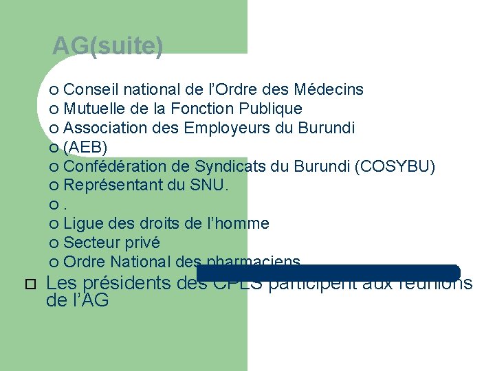 AG(suite) Conseil national de l’Ordre des Médecins Mutuelle de la Fonction Publique Association des