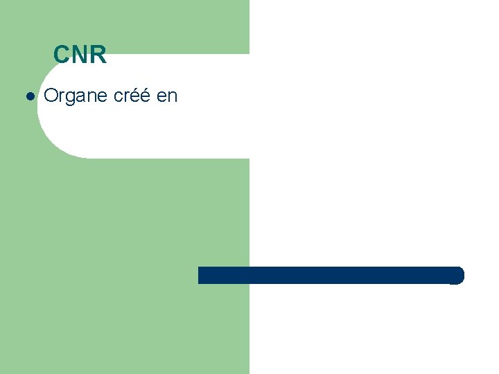 CNR Organe créé en 