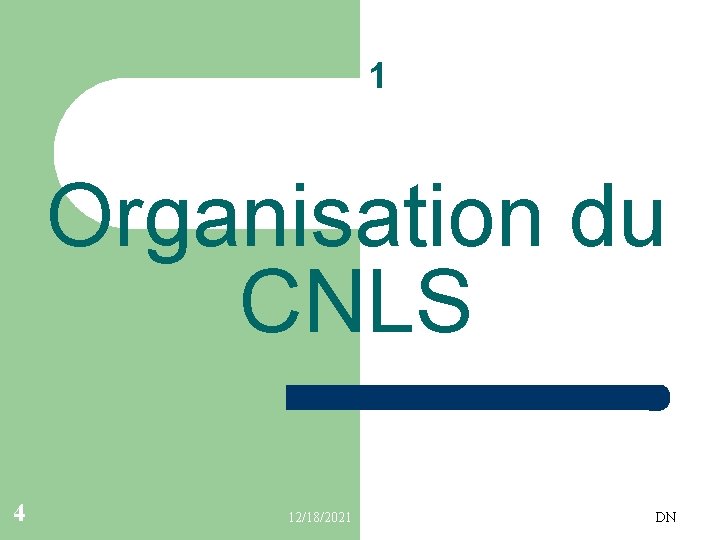 1 Organisation du CNLS 4 12/18/2021 DN 