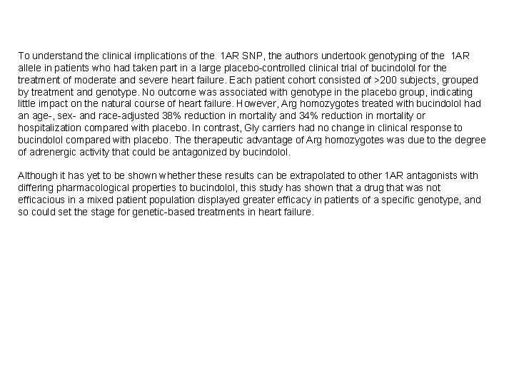 To understand the clinical implications of the 1 AR SNP, the authors undertook genotyping