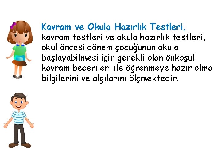 Kavram ve Okula Hazırlık Testleri, kavram testleri ve okula hazırlık testleri, okul öncesi dönem